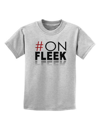 Hashtag On Fleek Childrens T-Shirt-Childrens T-Shirt-TooLoud-AshGray-X-Small-Davson Sales