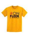 Hashtag On Fleek Childrens T-Shirt-Childrens T-Shirt-TooLoud-Gold-X-Small-Davson Sales