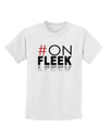 Hashtag On Fleek Childrens T-Shirt-Childrens T-Shirt-TooLoud-White-X-Small-Davson Sales