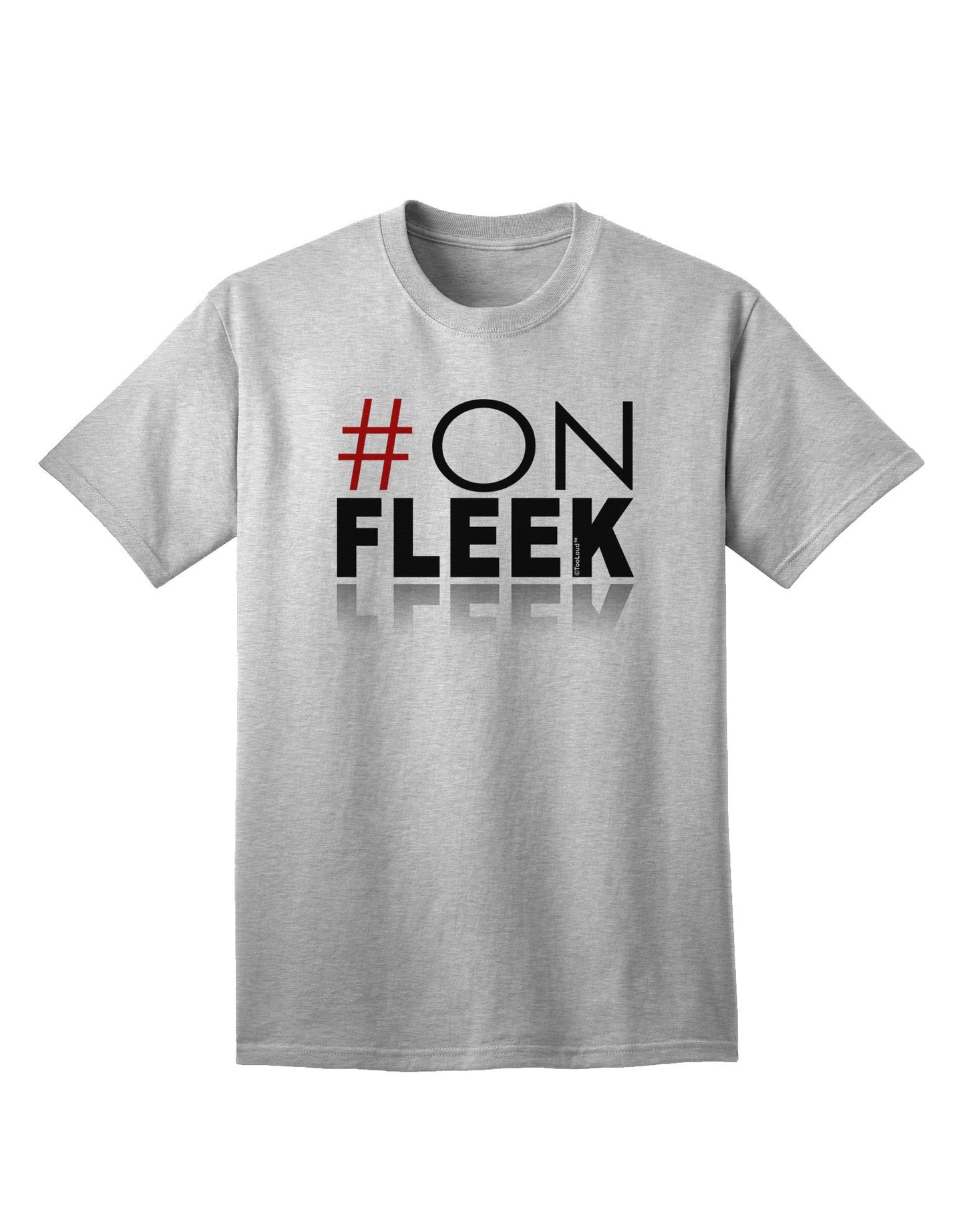 Hashtag On Fleek: Premium Adult T-Shirt Collection-Mens T-shirts-TooLoud-AshGray-Small-Davson Sales