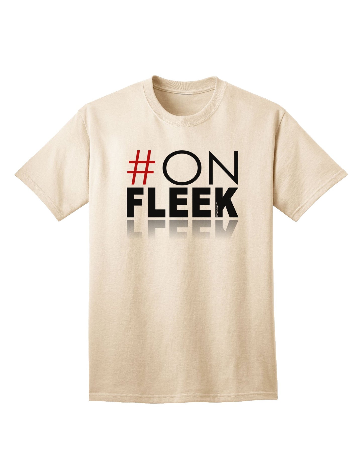 Hashtag On Fleek: Premium Adult T-Shirt Collection-Mens T-shirts-TooLoud-Natural-Small-Davson Sales