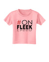 Hashtag On Fleek Toddler T-Shirt-Toddler T-Shirt-TooLoud-Candy-Pink-2T-Davson Sales