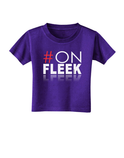 Hashtag On Fleek Toddler T-Shirt Dark-Toddler T-Shirt-TooLoud-Purple-2T-Davson Sales