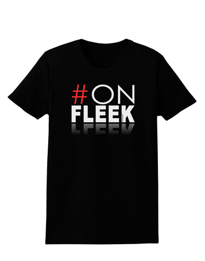 Hashtag On Fleek Womens Dark T-Shirt-TooLoud-Black-X-Small-Davson Sales