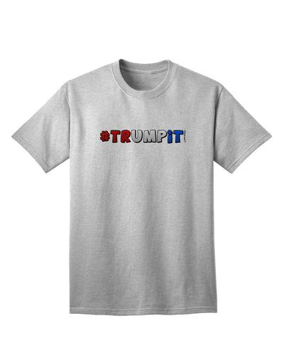 Hashtag Trumpit Adult T-Shirt-unisex t-shirt-TooLoud-AshGray-Small-Davson Sales