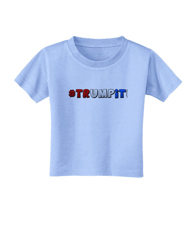 Hashtag Trumpit Toddler T-Shirt-Toddler T-Shirt-TooLoud-Aquatic-Blue-2T-Davson Sales