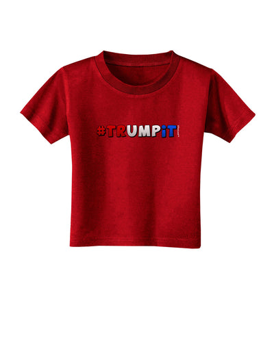 Hashtag Trumpit Toddler T-Shirt Dark-Toddler T-Shirt-TooLoud-Red-2T-Davson Sales