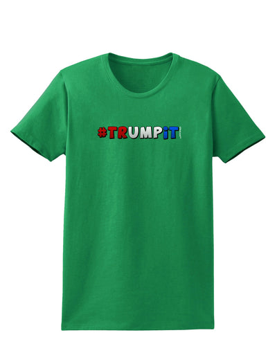 Hashtag Trumpit Womens Dark T-Shirt-TooLoud-Kelly-Green-X-Small-Davson Sales