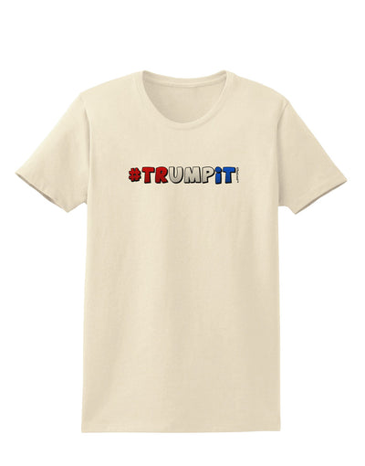 Hashtag Trumpit Womens T-Shirt-Womens T-Shirt-TooLoud-Natural-X-Small-Davson Sales