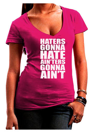 Haters Gonna Hate Ainters Gonna Aint Juniors V-Neck Dark T-Shirt by TooLoud-Womens V-Neck T-Shirts-TooLoud-Hot-Pink-Juniors Fitted Small-Davson Sales