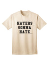 Haters Gonna Hate Stylish Adult T-Shirt - Embrace Your Unique Style-Mens T-shirts-TooLoud-Natural-Small-Davson Sales