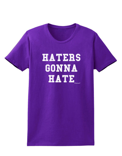 Haters Gonna Hate Womens Dark T-Shirt by TooLoud-Womens T-Shirt-TooLoud-Purple-X-Small-Davson Sales