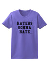 Haters Gonna Hate Womens T-Shirt by TooLoud-Womens T-Shirt-TooLoud-Violet-X-Small-Davson Sales