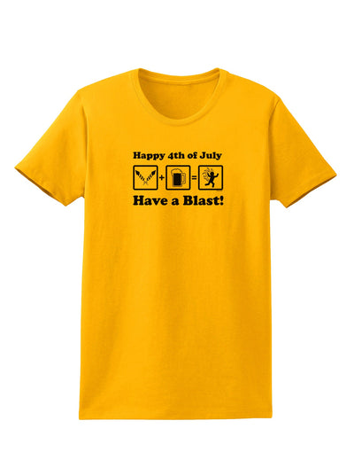 Have a Blast Womens T-Shirt-Womens T-Shirt-TooLoud-Gold-X-Small-Davson Sales