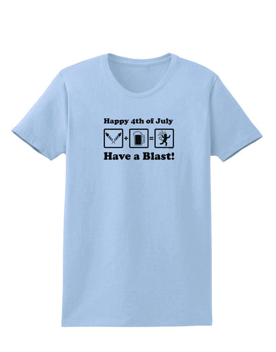 Have a Blast Womens T-Shirt-Womens T-Shirt-TooLoud-Light-Blue-X-Small-Davson Sales