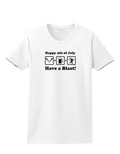 Have a Blast Womens T-Shirt-Womens T-Shirt-TooLoud-White-X-Small-Davson Sales