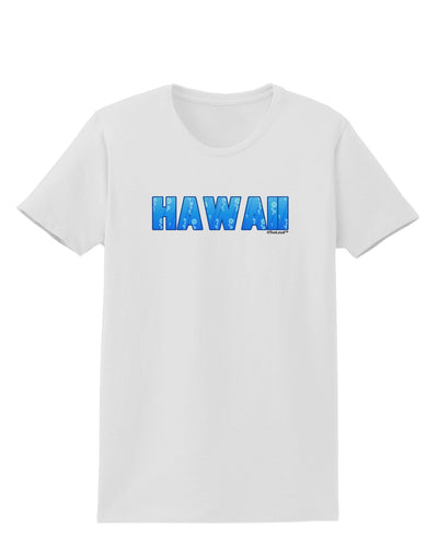 Hawaii Ocean Bubbles Womens T-Shirt by TooLoud-Womens T-Shirt-TooLoud-White-X-Small-Davson Sales