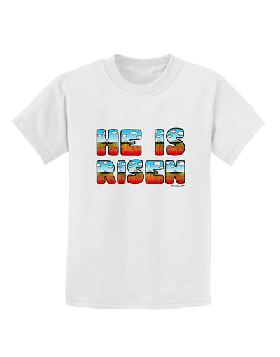 He Is Risen - Easter - Sunrise Letters Childrens T-Shirt-Childrens T-Shirt-TooLoud-White-X-Small-Davson Sales