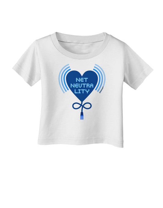 Heart Net Neutrality Infant T-Shirt-Infant T-Shirt-TooLoud-White-06-Months-Davson Sales