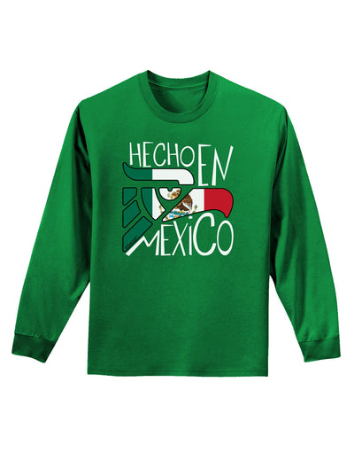 Hecho en Mexico Design - Mexican Flag Adult Long Sleeve Dark T-Shirt by TooLoud-TooLoud-Kelly-Green-Small-Davson Sales