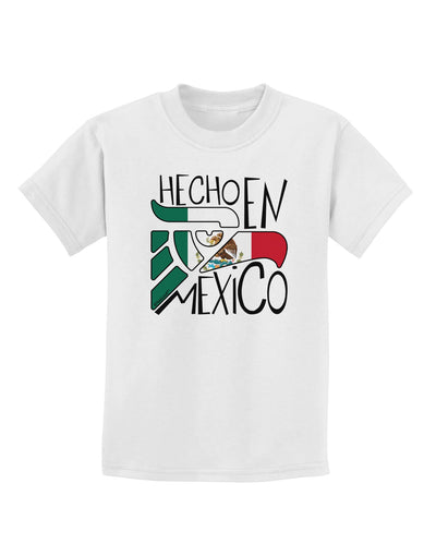 Hecho en Mexico Design - Mexican Flag Childrens T-Shirt by TooLoud-Childrens T-Shirt-TooLoud-White-X-Small-Davson Sales