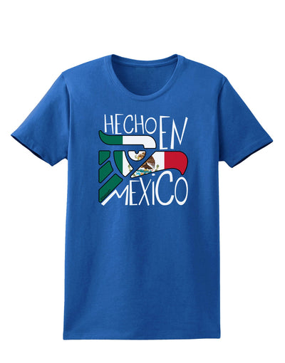 Hecho en Mexico Design - Mexican Flag Womens Dark T-Shirt by TooLoud-Womens T-Shirt-TooLoud-Royal-Blue-X-Small-Davson Sales