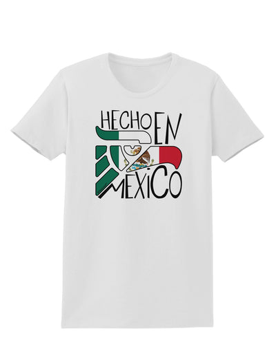 Hecho en Mexico Design - Mexican Flag Womens T-Shirt by TooLoud-Womens T-Shirt-TooLoud-White-X-Small-Davson Sales