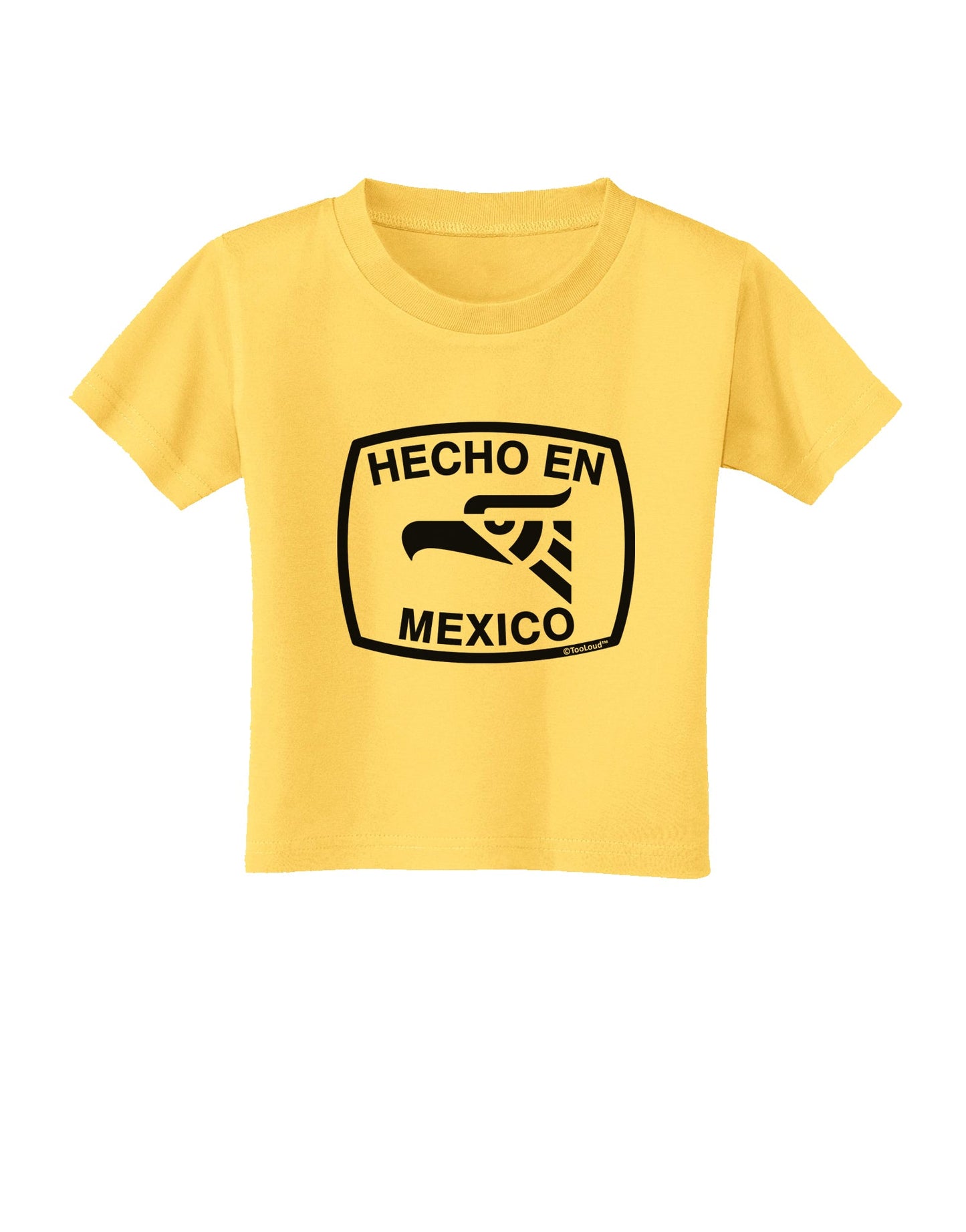 Hecho en Mexico Eagle Symbol with Text Toddler T-Shirt by TooLoud-Toddler T-Shirt-TooLoud-Yellow-2T-Davson Sales