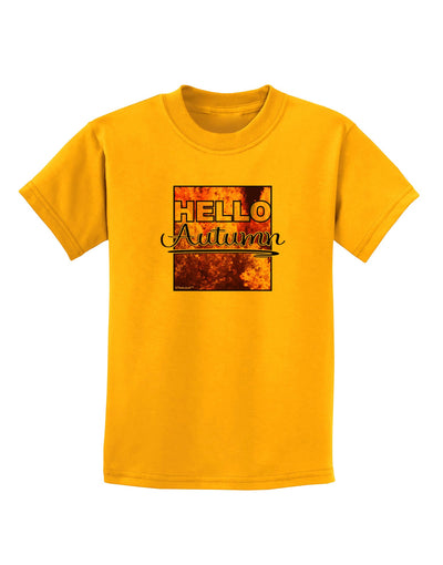 Hello Autumn Childrens T-Shirt-Childrens T-Shirt-TooLoud-Gold-X-Small-Davson Sales