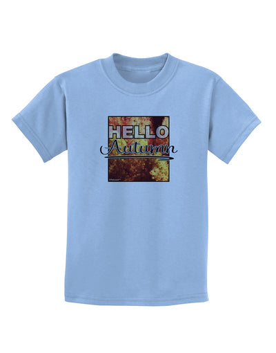 Hello Autumn Childrens T-Shirt-Childrens T-Shirt-TooLoud-Light-Blue-X-Small-Davson Sales