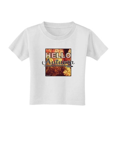 Hello Autumn Toddler T-Shirt-Toddler T-Shirt-TooLoud-White-2T-Davson Sales