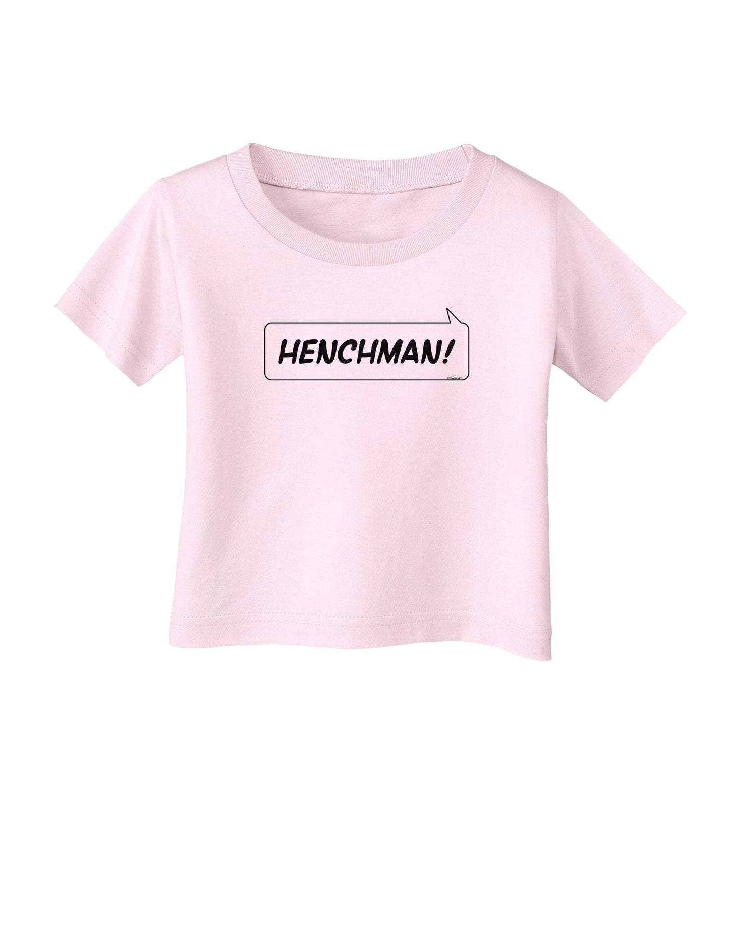 Henchman Infant T-Shirt-Infant T-Shirt-TooLoud-Light-Pink-06-Months-Davson Sales