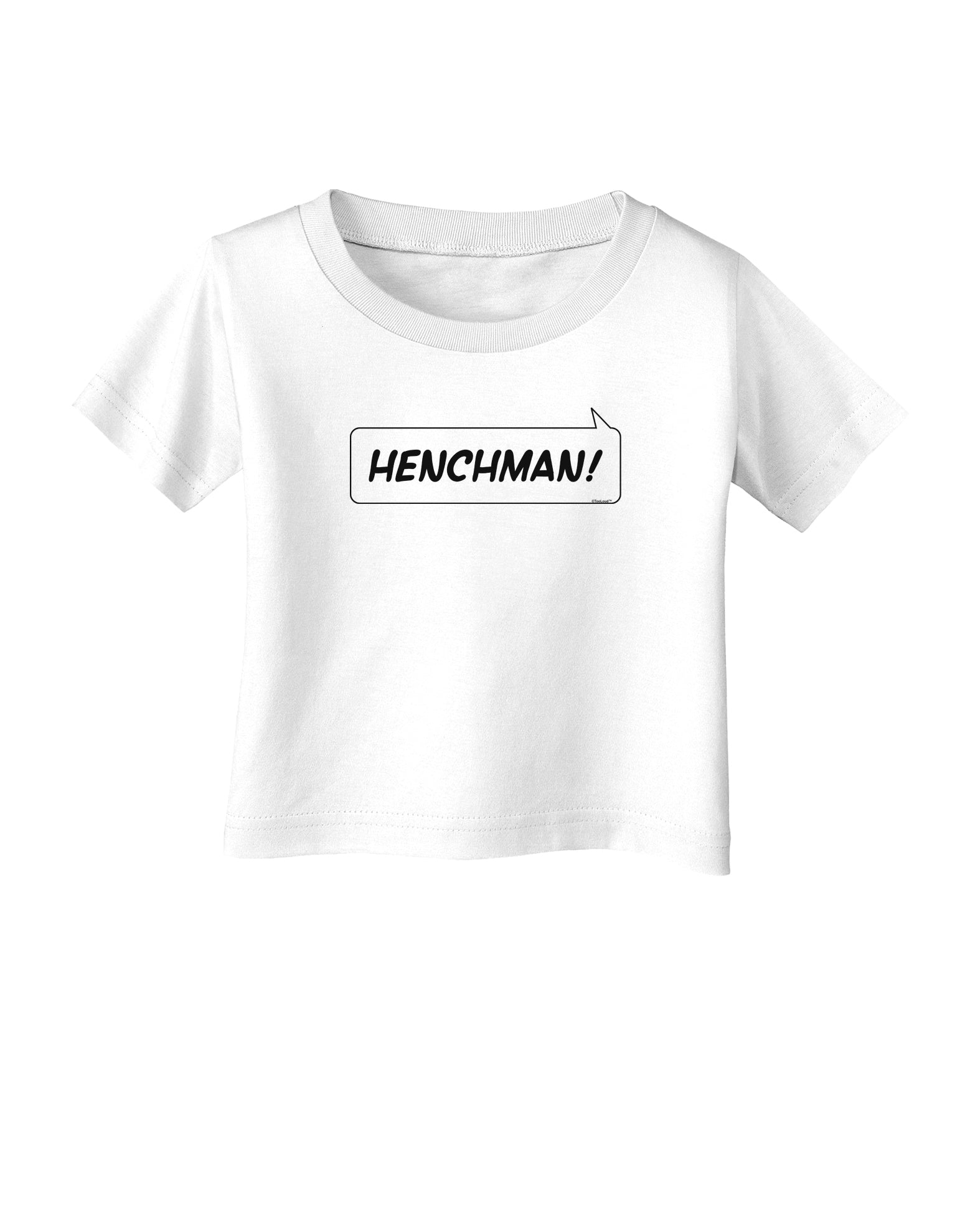 Henchman Infant T-Shirt-Infant T-Shirt-TooLoud-White-06-Months-Davson Sales