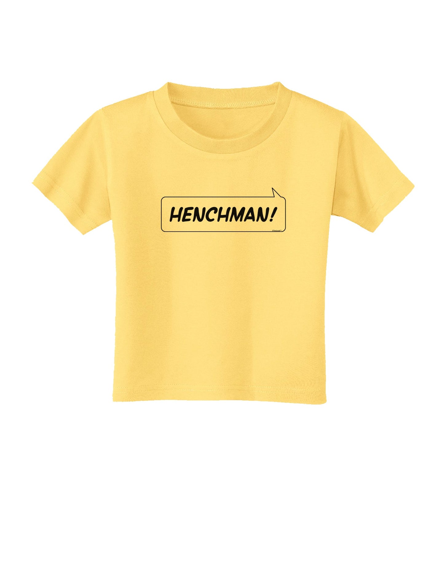 Henchman Toddler T-Shirt-Toddler T-Shirt-TooLoud-Daffodil-Yellow-2T-Davson Sales