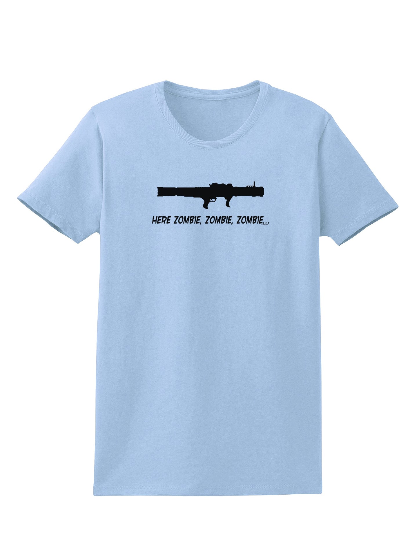 Here Zombie Zombie Zombie Bazooka Womens T-Shirt-Womens T-Shirt-TooLoud-Light-Blue-X-Small-Davson Sales