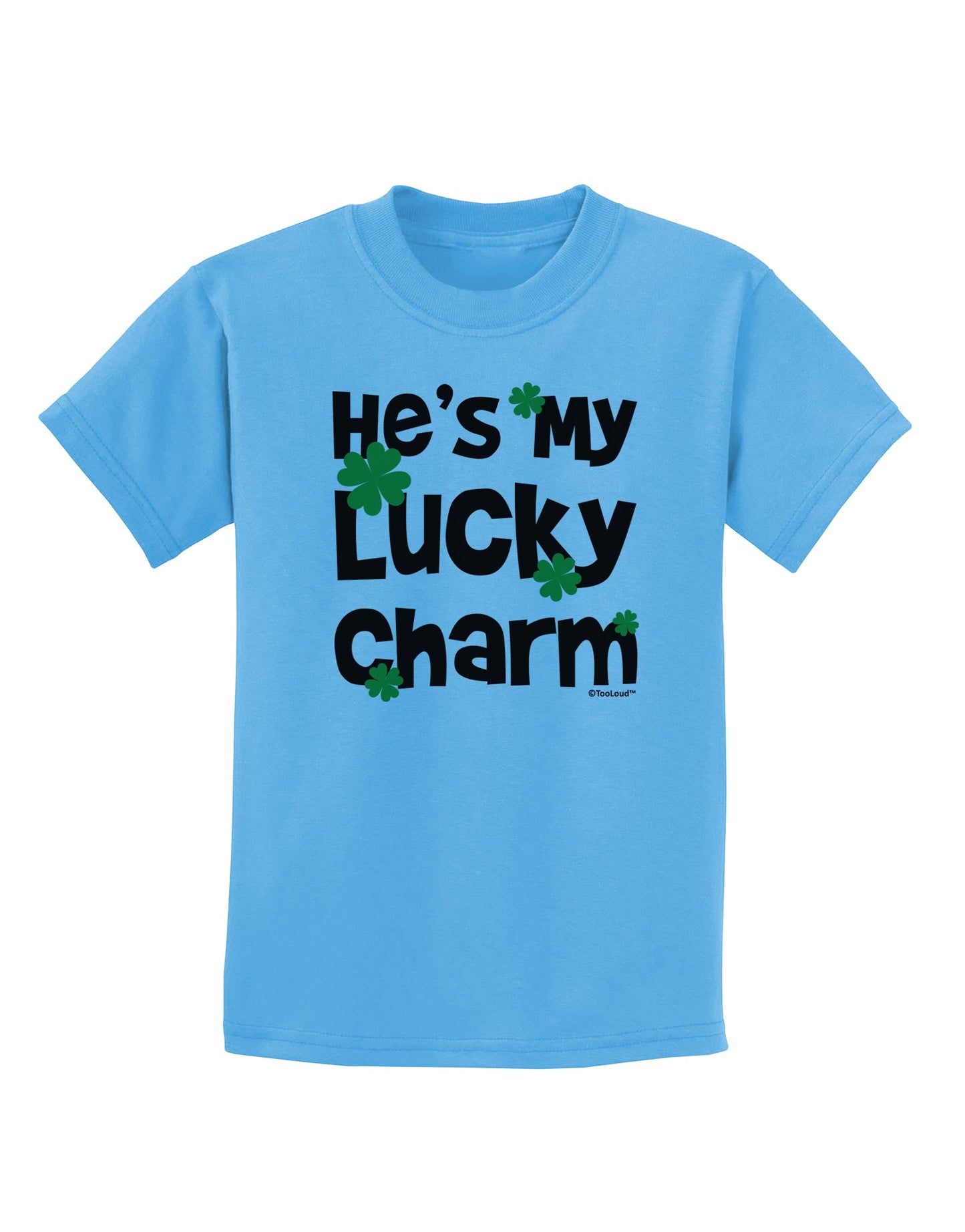 He's My Lucky Charm - Matching Couples Design Childrens T-Shirt by TooLoud-Childrens T-Shirt-TooLoud-Aquatic-Blue-X-Small-Davson Sales