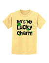 He's My Lucky Charm - Matching Couples Design Childrens T-Shirt by TooLoud-Childrens T-Shirt-TooLoud-Daffodil-Yellow-X-Small-Davson Sales