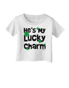 He's My Lucky Charm - Matching Couples Design Infant T-Shirt by TooLoud-Baby & Toddler Clothing Accessories-TooLoud-White-06-Months-Davson Sales