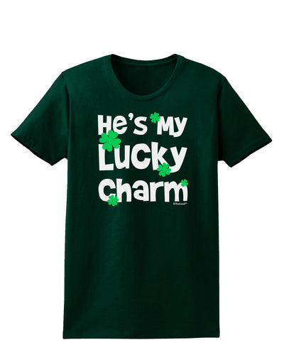 He's My Lucky Charm - Matching Couples Design Womens Dark T-Shirt by TooLoud-Womens T-Shirt-TooLoud-Forest-Green-Small-Davson Sales