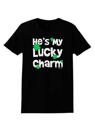 He's My Lucky Charm - Matching Couples Design Womens Dark T-Shirt by TooLoud-Womens T-Shirt-TooLoud-Black-X-Small-Davson Sales