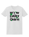 He's My Lucky Charm - Matching Couples Design Womens T-Shirt by TooLoud-Womens T-Shirt-TooLoud-White-X-Small-Davson Sales