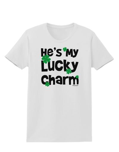 He's My Lucky Charm - Matching Couples Design Womens T-Shirt by TooLoud-Womens T-Shirt-TooLoud-White-X-Small-Davson Sales