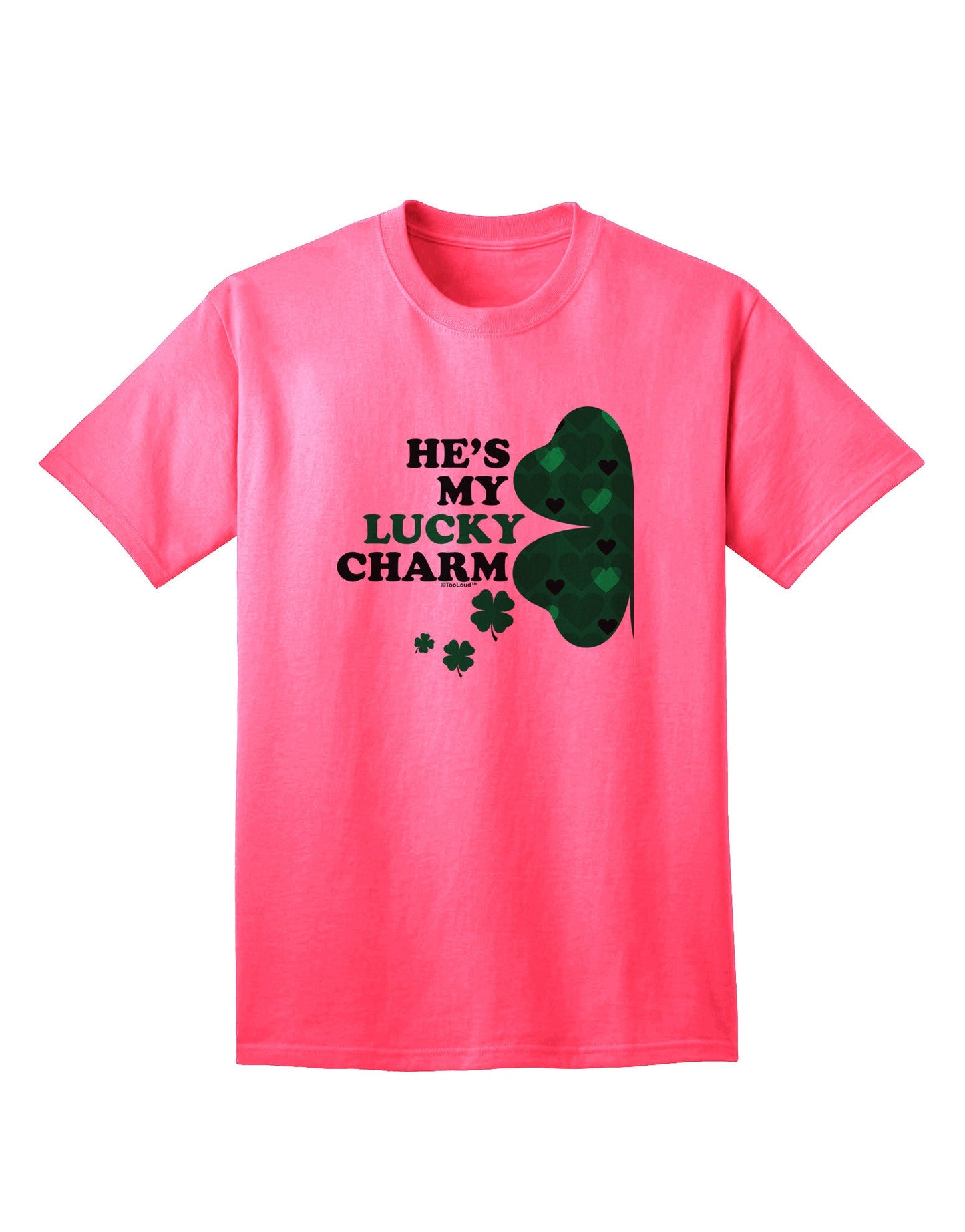 He's My Lucky Charm - Premium Adult T-Shirt for Men-Mens T-shirts-TooLoud-Neon-Pink-Small-Davson Sales