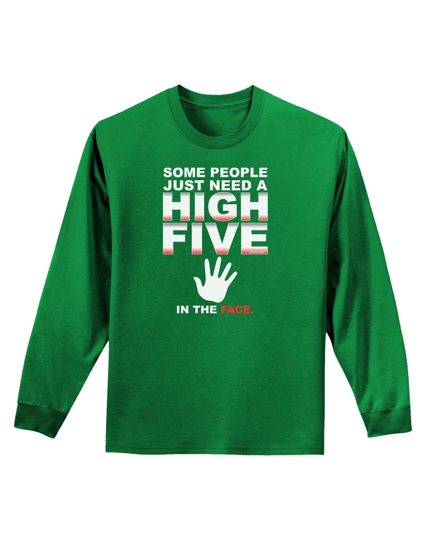 High Five In The Face Adult Long Sleeve Dark T-Shirt-TooLoud-Kelly-Green-Small-Davson Sales