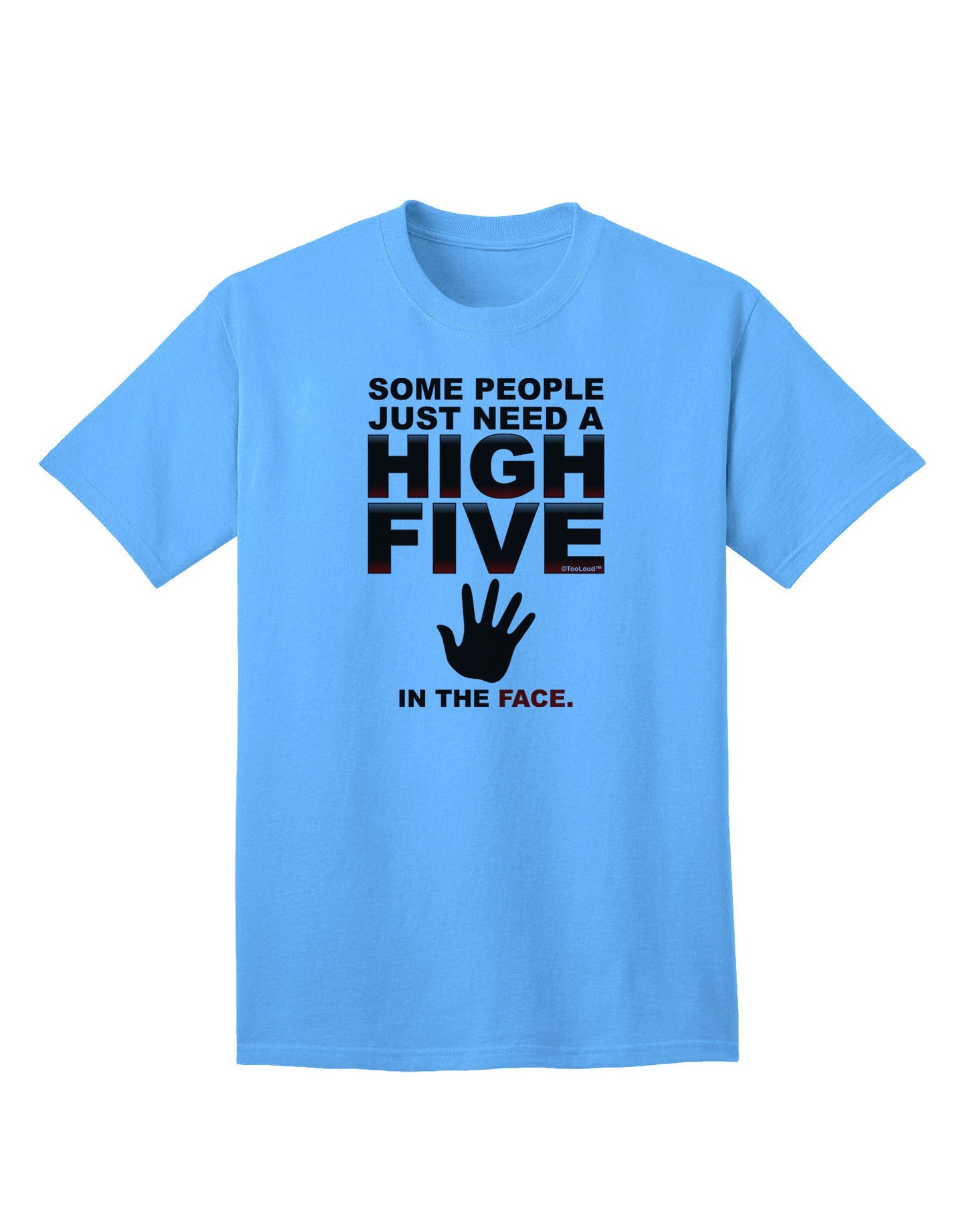 High Five In The Face Premium Adult T-Shirt Collection-Mens T-shirts-TooLoud-Aquatic-Blue-Small-Davson Sales