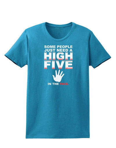 High Five In The Face Womens Dark T-Shirt-TooLoud-Turquoise-X-Small-Davson Sales