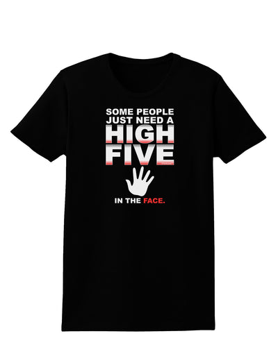 High Five In The Face Womens Dark T-Shirt-TooLoud-Black-X-Small-Davson Sales