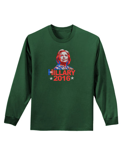 Hillary 2016 Face Adult Long Sleeve Dark T-Shirt-TooLoud-Dark-Green-Small-Davson Sales