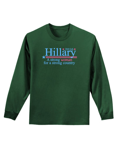 Hillary A Strong Woman Adult Long Sleeve Dark T-Shirt-TooLoud-Dark-Green-Small-Davson Sales