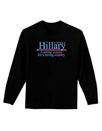 Hillary A Strong Woman Adult Long Sleeve Dark T-Shirt-TooLoud-Black-Small-Davson Sales